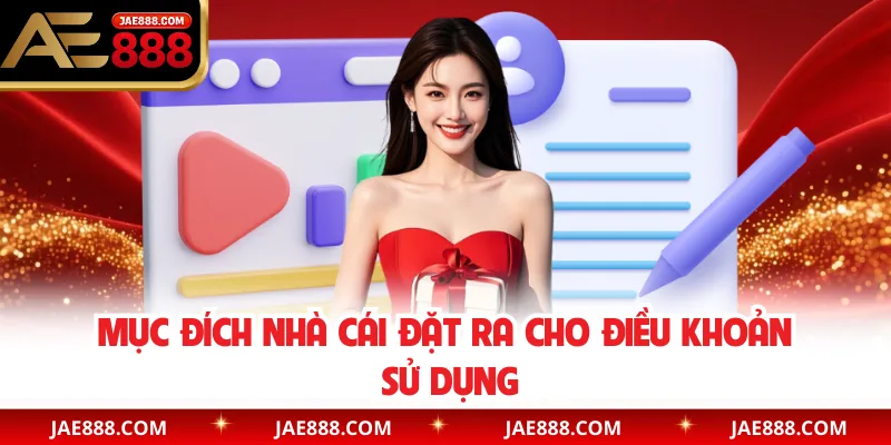 Mục đích nhà cái đặt ra cho điều khoản sử dụng